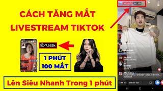 Tăng mắt livestream tiktok - Tăng mắt live tiktok 2024