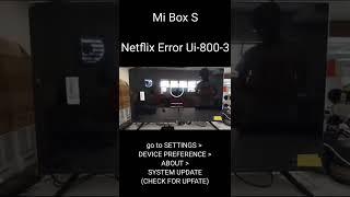 Mi Box S - Netflix Error UI-800-3