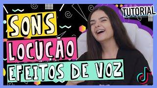 COMO ADICIONAR EFEITOS DE VOZ E SOM AO VÍDEO DO TIKTOK?