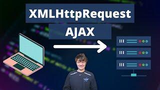 JavaScript - XMLHttpRequest and AJAX