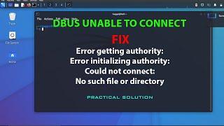 LINUX: Error initializing authority: Could not connect: No such file or directory