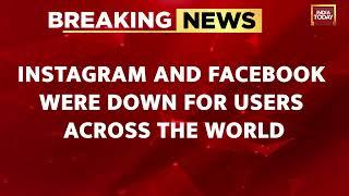 Instagram, Facebook Down For Thousands Globally | India Today News
