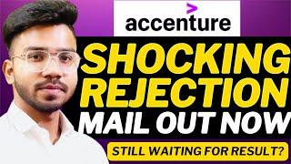 Accenture Sending Rejection Mail !! Still Waiting for Accenture Results?