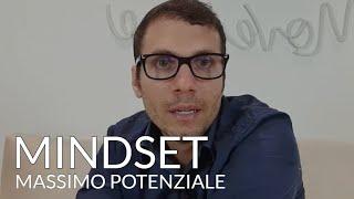 MINDSET | Come raggiungere il tuo massimo potenziale