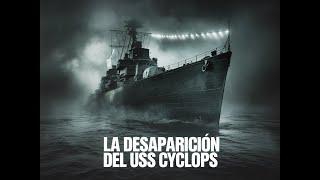 La desaparición del  USS Cyclops #misterio #historiasdemisterio #miedo