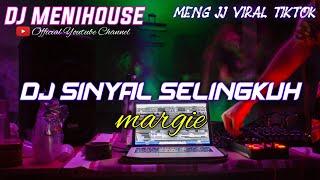 DJ SINYAL SELINGKUH - MARGI • JEDAG JEDUG FULLBASS VIRAL TIKTOK 2023 BY DJ MENIHOUSE