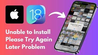 How to Fix Unable to Install Please Try Again Later Problem On iPhone