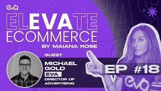 Mastering Amazon DSP: Expert Tips from Michael Gold I Elevate eCommerce PODCAST EP#18