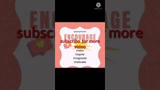 other way to say encourage,synonyms for encourage,important for exam and for communication prudenc