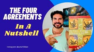 ‘THE FOUR AGREEMENTS’ IN FOUR MINUTES!!!! (Book Of Wisdom)