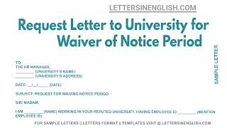 Request Letter To University For Waiver Of Notice Period - Letter to the University