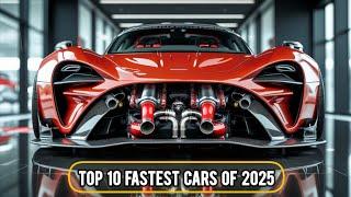 Top 10 Fastest Cars of 2025 | World’s Fastest Hypercars Unleashed