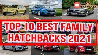 TOP 10 BEST FAMILYs HATCHBACKS 2021