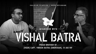 Kargil War Podcast | Exclusive Interview with Vishal Batra |  Capt. Batra and His Legacy  #kargilwar