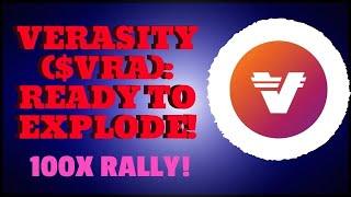 VERASITY ($VRA)- READY TO EXPLODE! 100X RALLY!