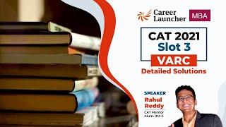 CAT 2021 Slot 3 VARC Detailed Solutions By Rahul Reddy | Career Launcher