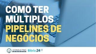 Como ter Múltiplos Pipelines de Negócios | Bitrix24