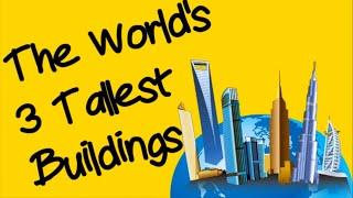 The World's Tallest Buildings