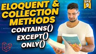 How to Use The contains(), except() & only() Methods - Mastering Eloquent & Collection Methods