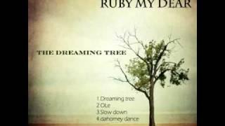 Ruby My Dear - Dreaming Tree