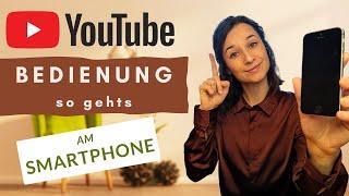 YouTube Bedienungsanleitung fürs Smartphone 