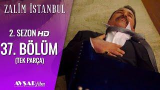 Zalim İstanbul 37. Bölüm (Tek Parça) HD