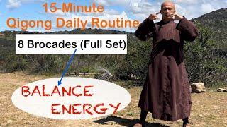 15-Minute Daily Qigong Routine to BALANCE ENERGY | 8 BROCADES | BADUANJIN (Full Set-Silent )