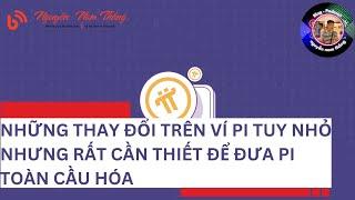 NHỮNG THAY ĐỔI TRÊN VÍ PI TUY NHỎ NHƯNG RẤT CẦN THIẾT ĐỂ ĐƯA PI TOÀN CẦU HÓA - Blog Nguyễn Nam Thắng