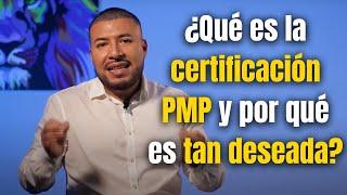 Qué es la certificación PMP y por qué es tan deseada