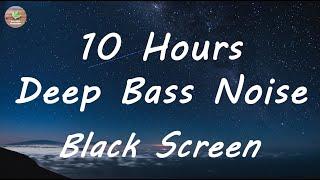 Deep Bass Noise on Black Screen | 10 hours of rumble