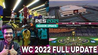 PES 2021 | FULL WORLD CUP 2022 UPDATE