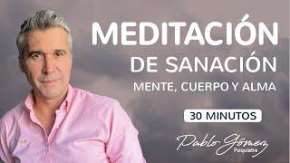 Meditación guiada de sanación / Pablo Gómez psiquiatra.