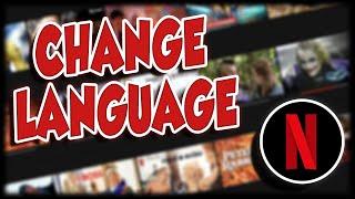 How to Change Language on Netflix