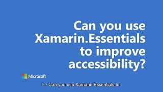 Can you use Xamarin.Essentials to improve accessibility? | One Dev Question