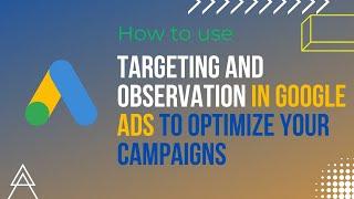 Targeting vs Observation in Google Ads #GoogleAdsCourse2023 | Part -25