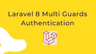 Laravel 8 Multi Guards Authentication Hindi