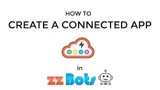 How to Create a Connected App - zzBots