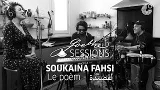 GOETHE-SESSIONS : Soukaina Fahsi - Le poème I  لقصيدة