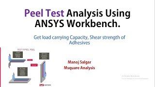 Peel Test Analsysis using ANSYS Workbench | Part I | Msquare Projects