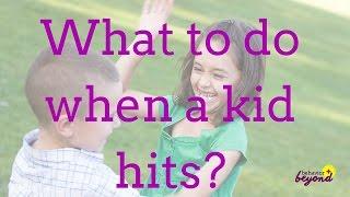 Hitting: What to Do When a Child Hits