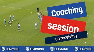 Pass And Move | Receiving Coaching Session | Ryan Davies | England Football Learning