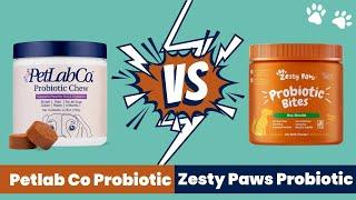 Petlab Co. vs Zesty Paws Probiotic Chews (What is Most Effective Dog Probiotic)