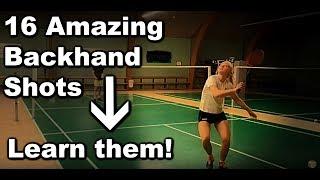 Badminton: BACKHAND TRAINING - 16 BACKHAND Shots To Improve YOUR game