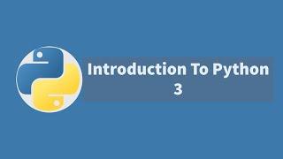 1 . Python3 MasterClass - Introduction To Python 3