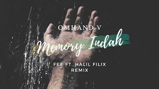 Omhand V-Memory Indah (Fee ft. Halil Filix Cover)