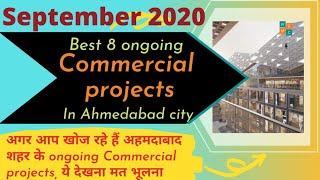 Best 8 ongoing commercial projects in Ahmedabad, Gujarat Detailed information