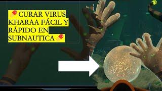 Subnautica Como curar la Infección/Bacteria Kharaa rápido y fácil!