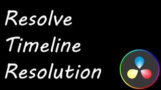 Change DaVinci Resolve Timeline Resolution   Dead Simple