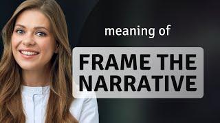 Crafting Stories: The Power of Framing the Narrative