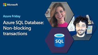 Azure SQL Database: Non-blocking transactions | Azure Friday